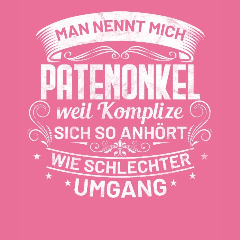 Patenonkel Pate Onkel Komplize lustiger Spruch