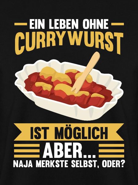 Ein Leben ohne Currywurst