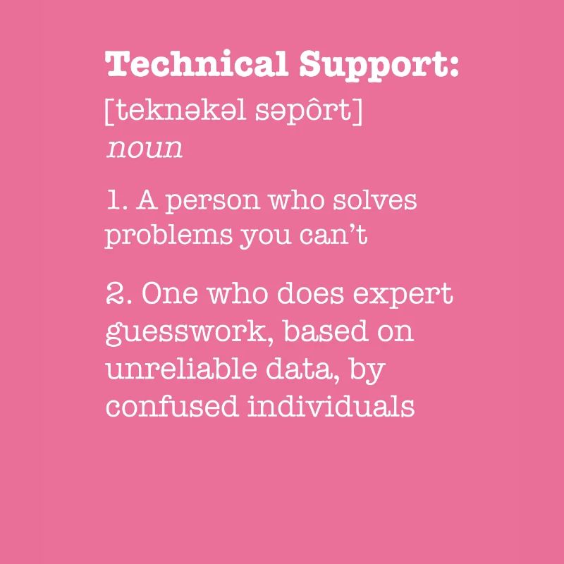 Technical Support / Funny Definition IT