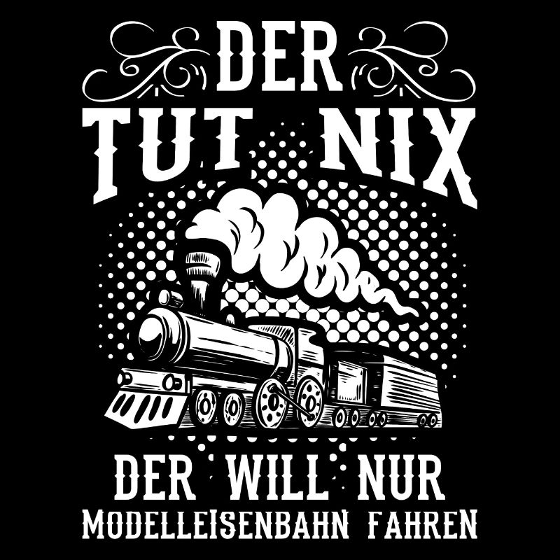 Modelleisenbahn Modellbau Modellbauer Sprüche