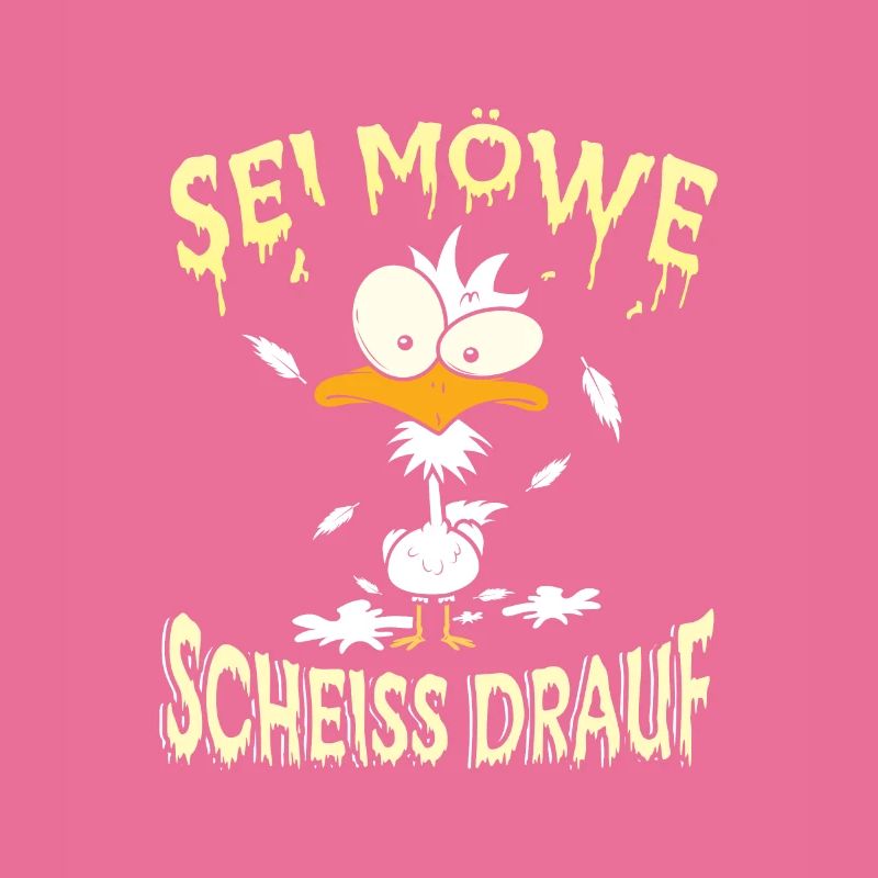 Sei Möwe Scheiss drauf