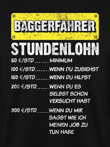 Baggerfahrer Stundenlohn Spruch