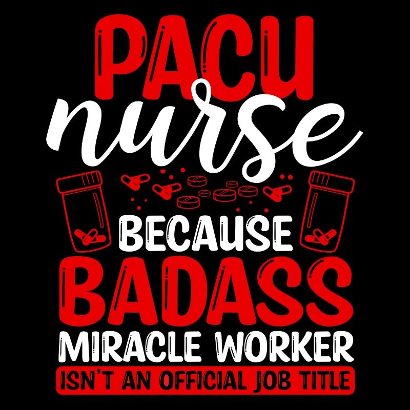 PACU Nurse Miracle Worker Nursing Essentials