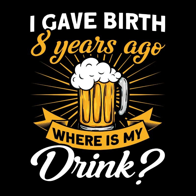 8. Geburtstag Bier Trinken Mutter Mama