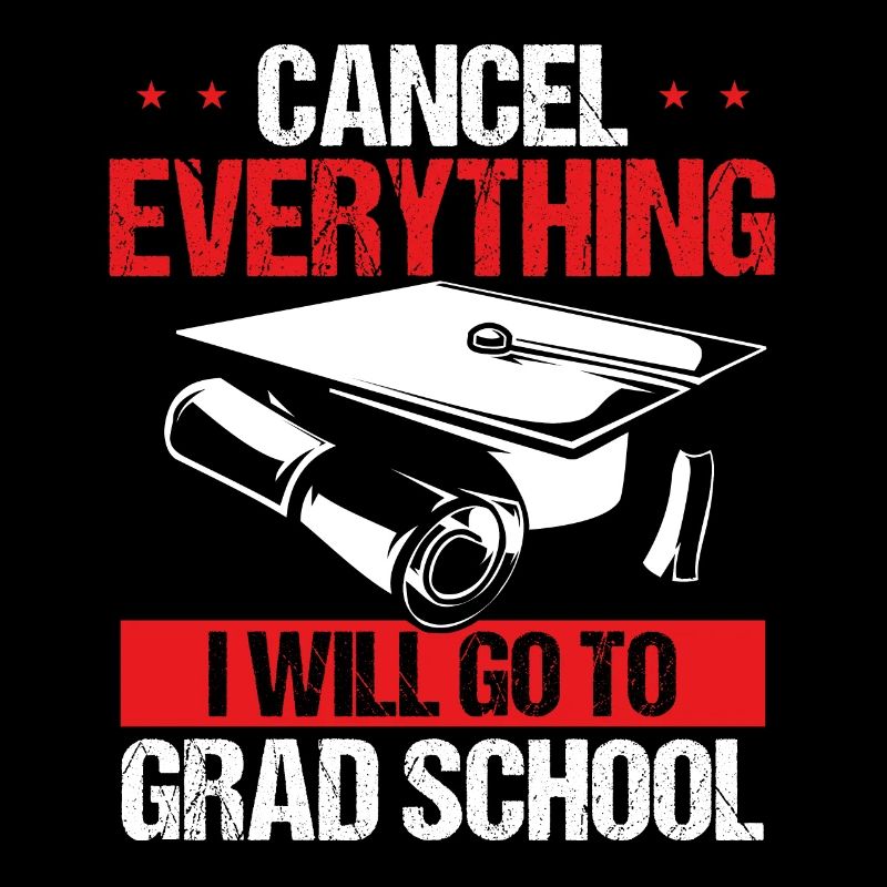 Grad School Gradute Funny Graduation Student