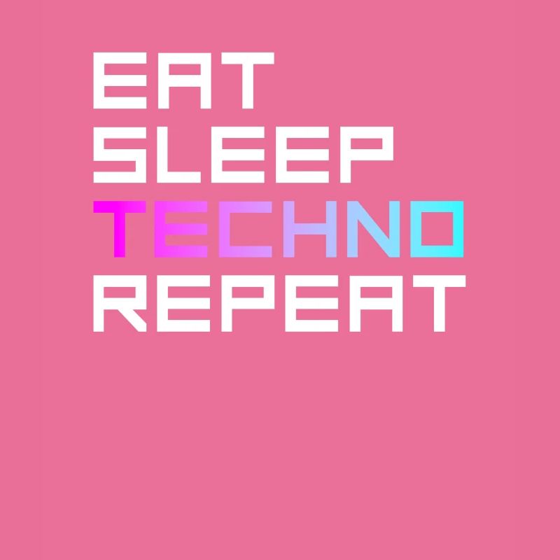 eat sleep techno repeat