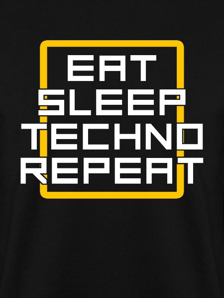 eat sleep techno repeat
