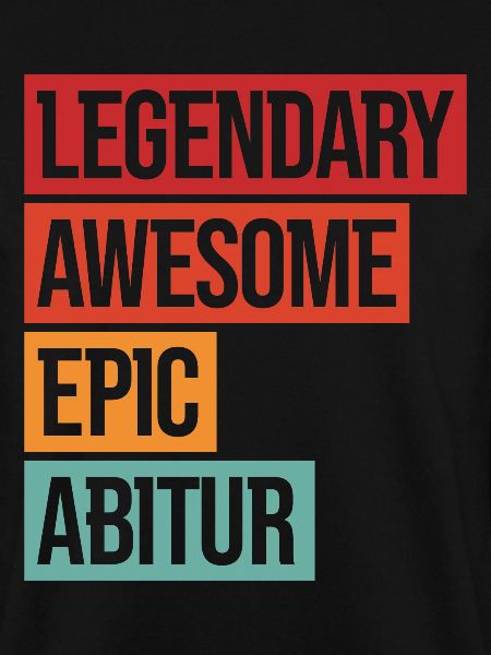 Legendary Awesome Epic Abitur