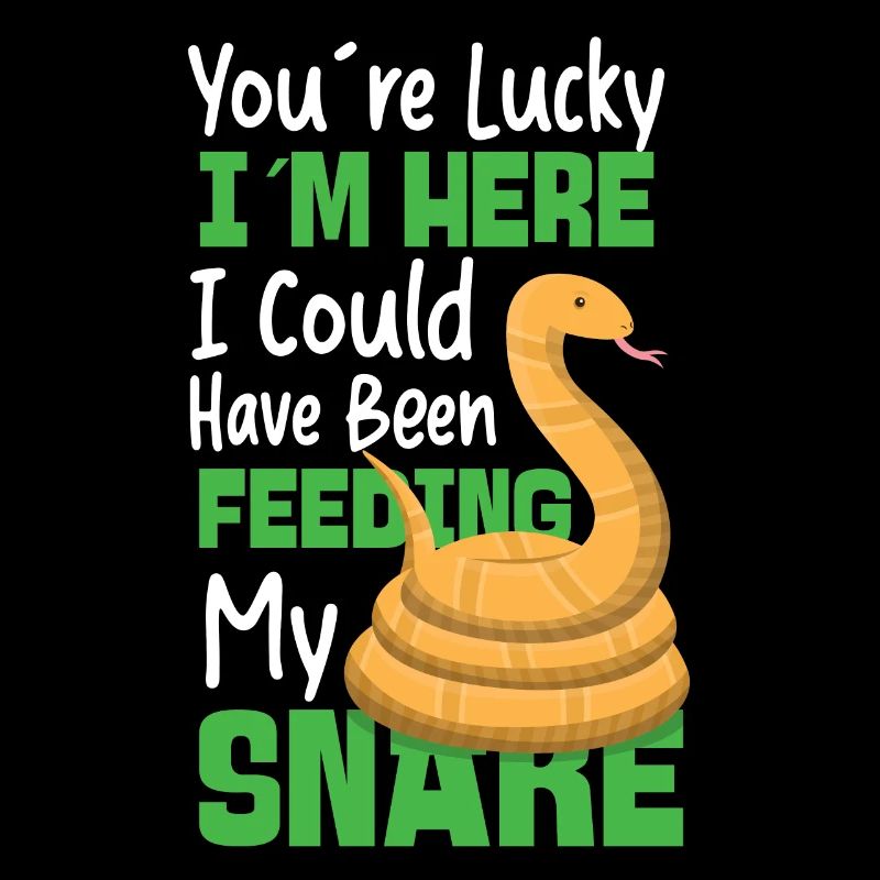 Snake Serpent You're Lucky I'm