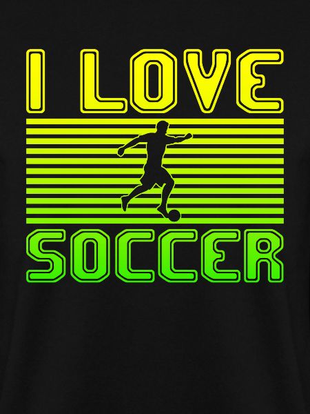 I love soccer