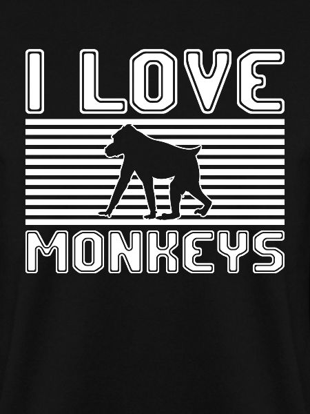 I love monkeys