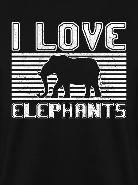 I love elephants