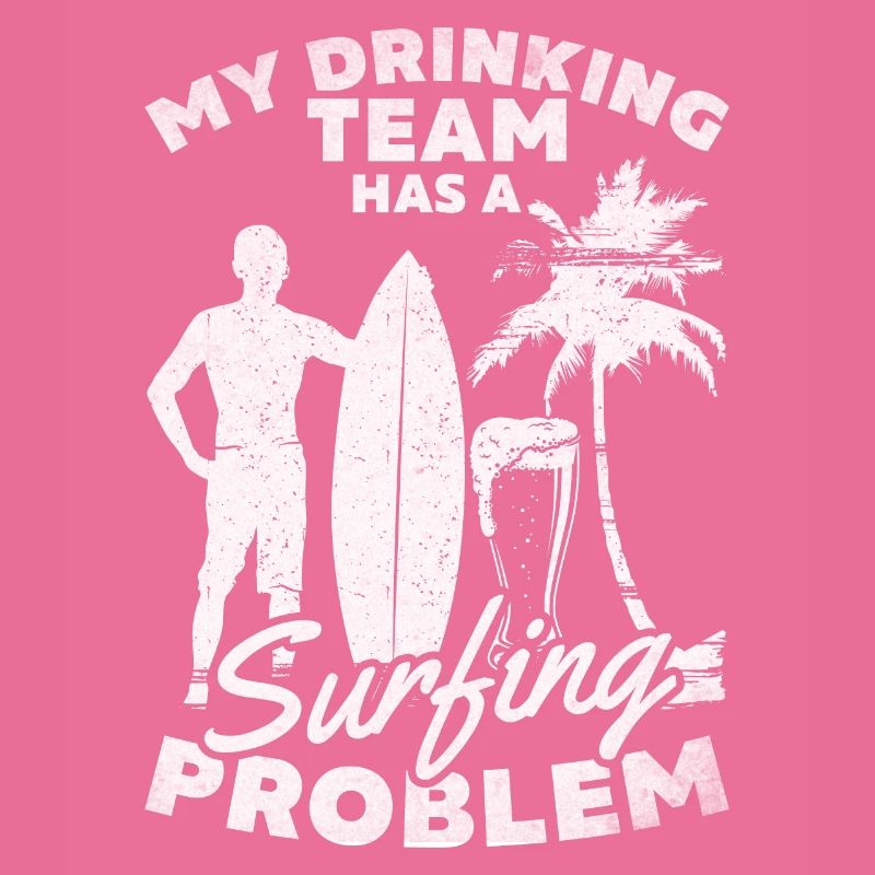 Lustiger Surfer Mein Trinkteam hat ein Surfproblem