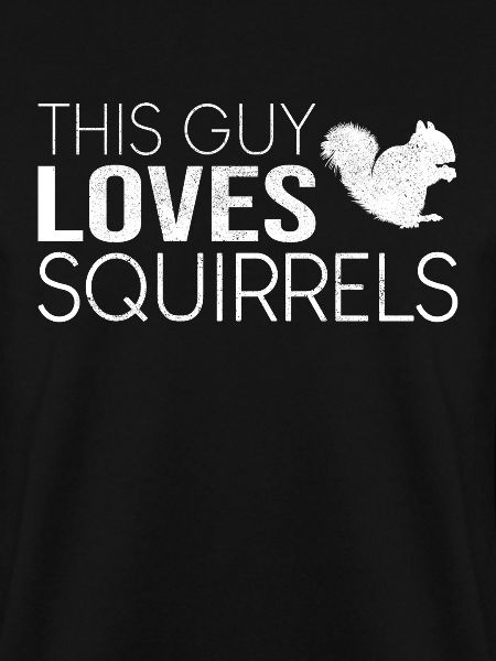 This guy loves squirrels