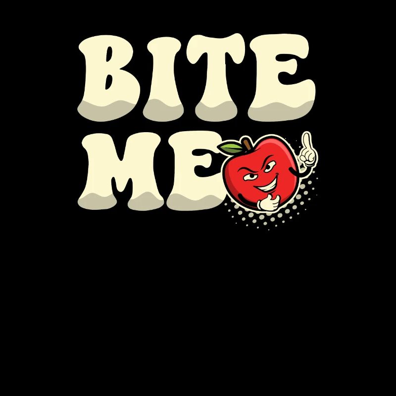Bite Me Apple Picker Apple Squad Fruit Lover