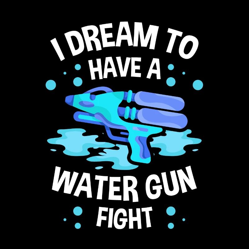 Je rêve d’utiliser un pistolet à eau contre un
