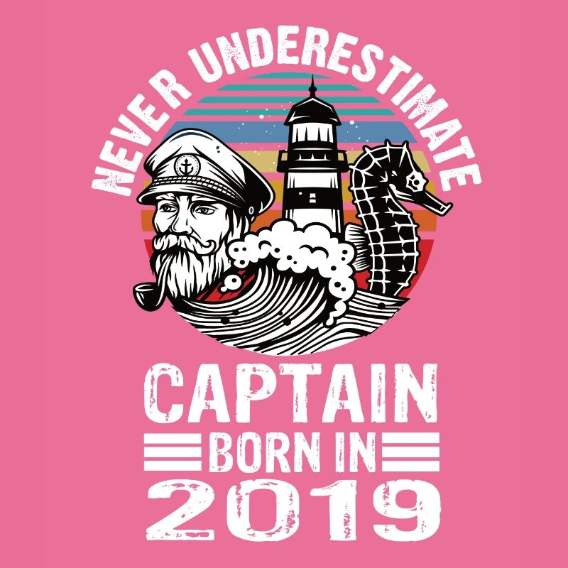 Never Underestimate Captain born in 2019