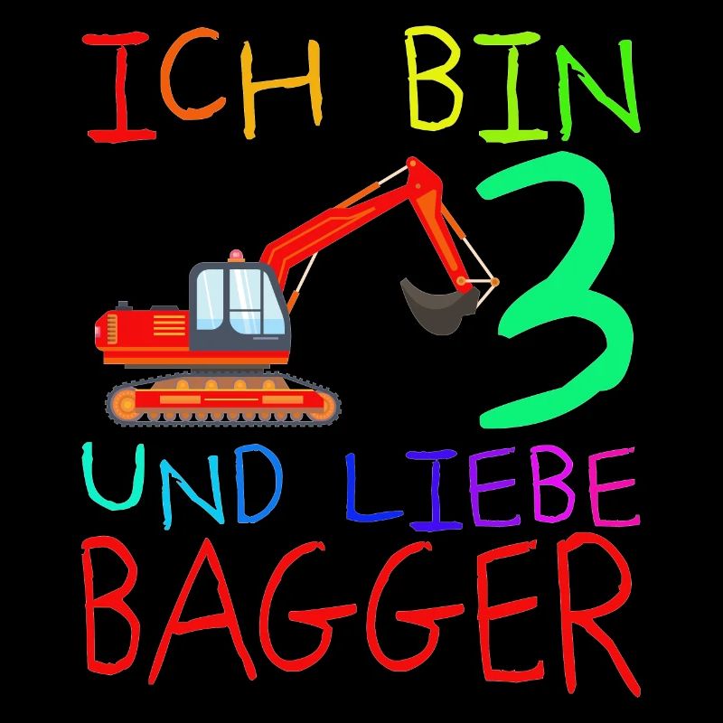 ICH BIN DREI UND LIEBE BAGGER