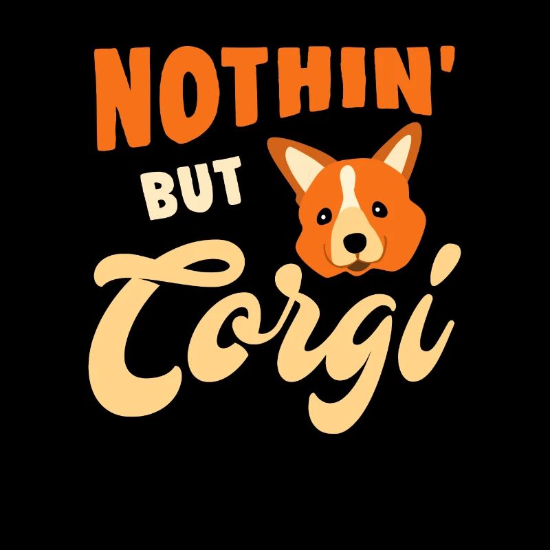Nothin' But Corgi Hund