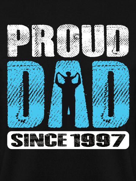 Proud Dad Since 1997