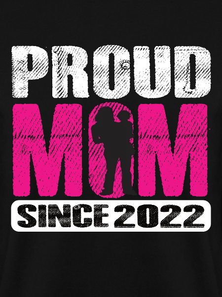 Proud Mom Since 2022