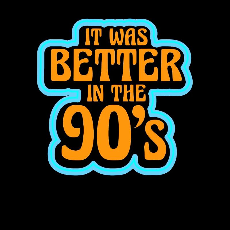 It was better in the 90s nineties decade 1990