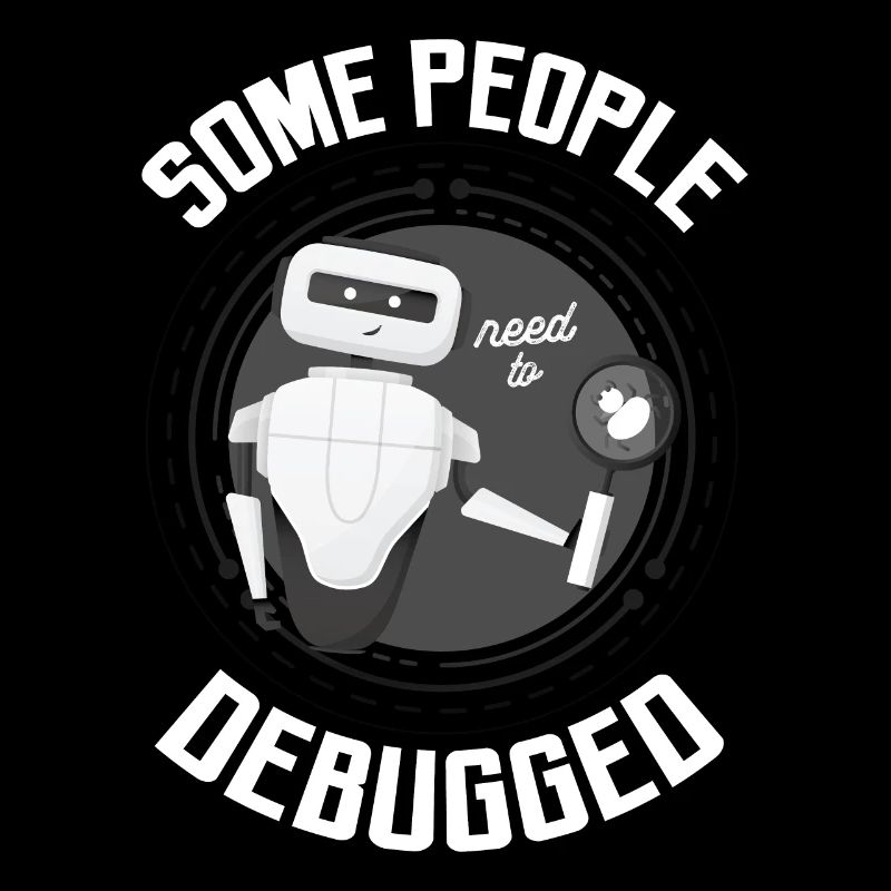 Manche Leute Müssen Computerprogrammierer Debuggen