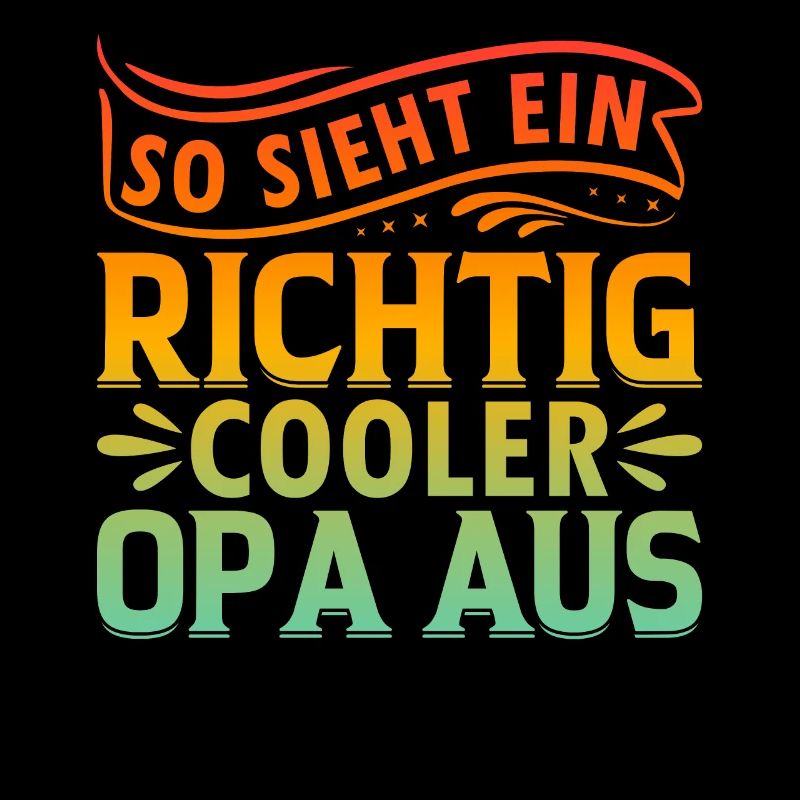 So Sieht Ein Richtig Cooler Opa Aus - Cooler Opa