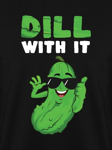 Dill With It