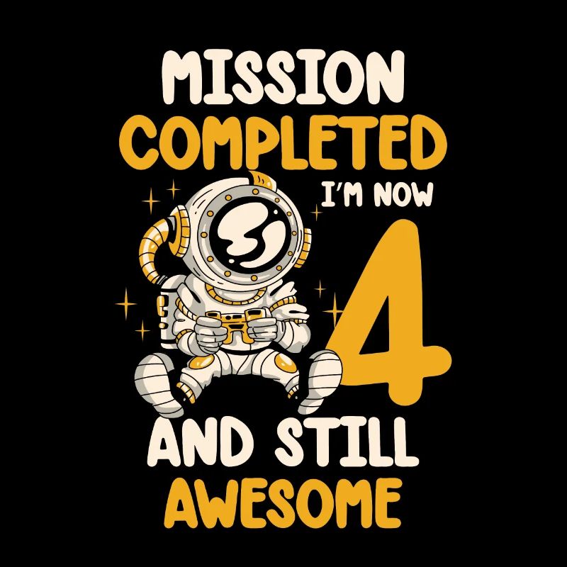 Mission completed I am now 4 and always