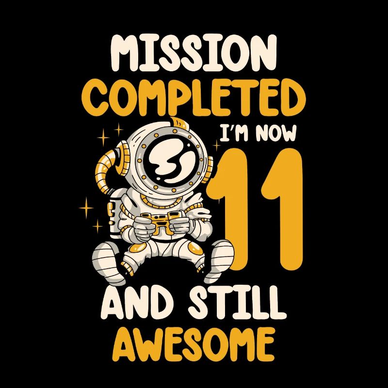 Mission completed I am now 11 and always