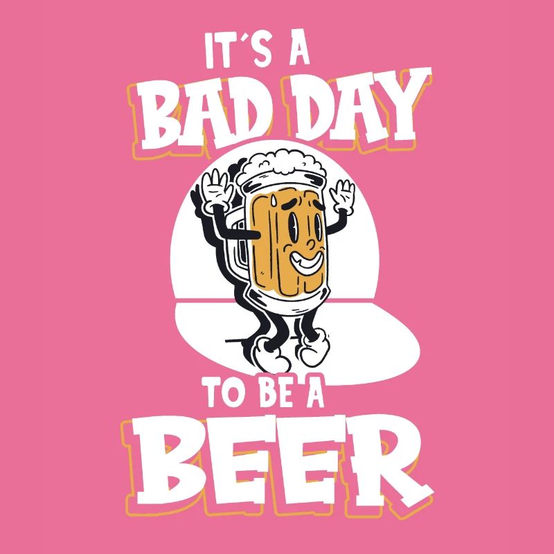 Its A Bad Day To Be A Beer