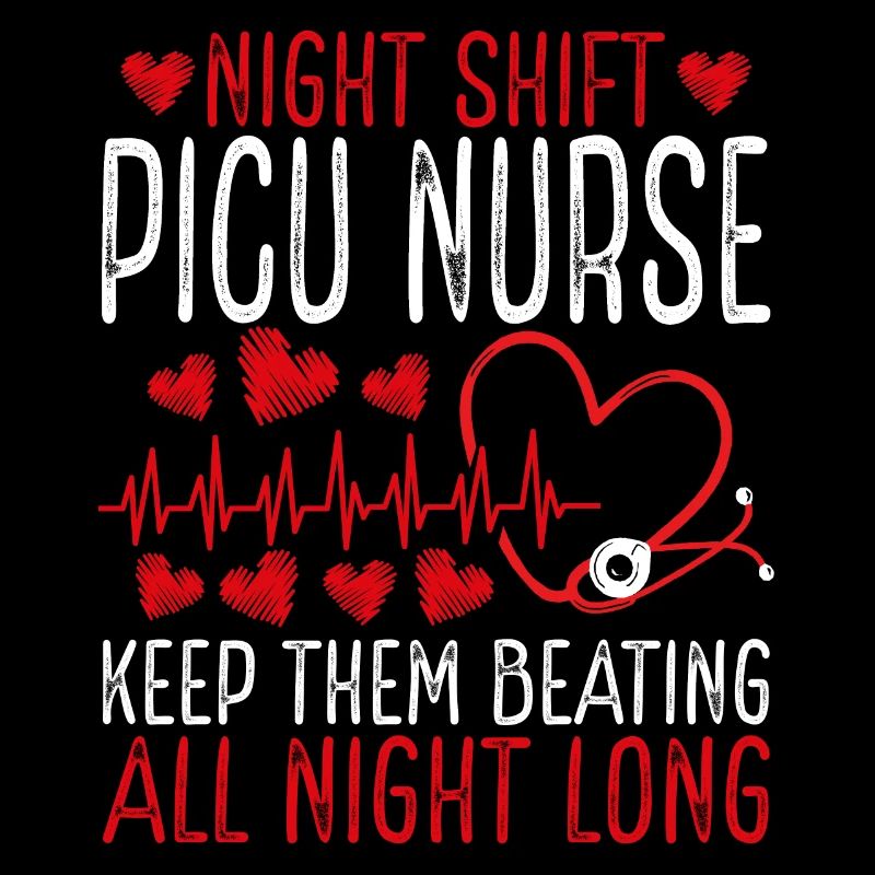 Night Shift PICU Nurse Keep them beating