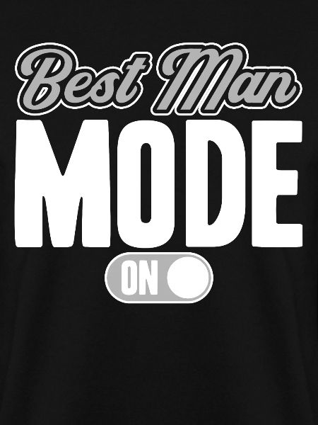 Best Man Mode On