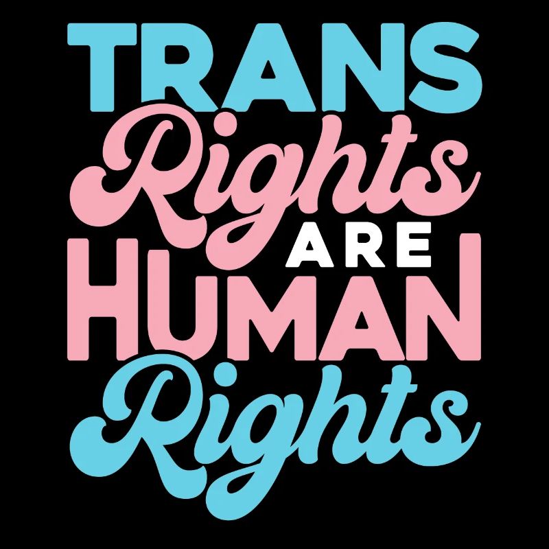 Trans Rights Are Human Rights