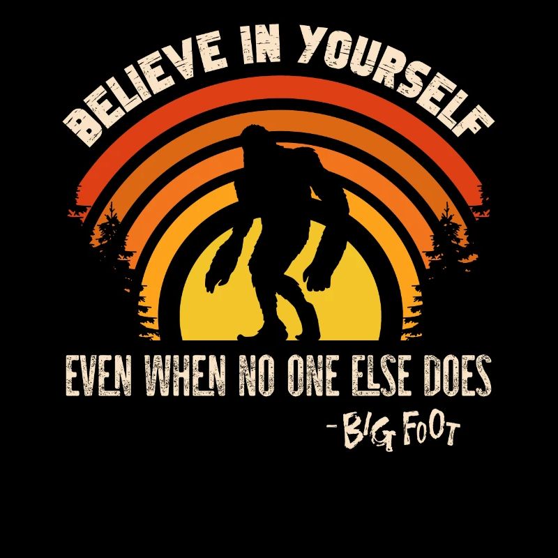 Believe in yourself, even if otherwise