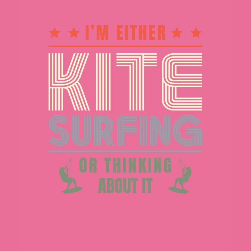 I'm either kitesurfing or thinking about it