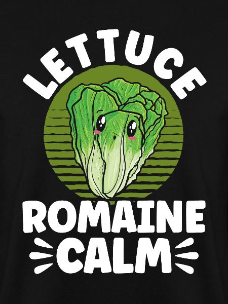 Lettuce Romaine Calm