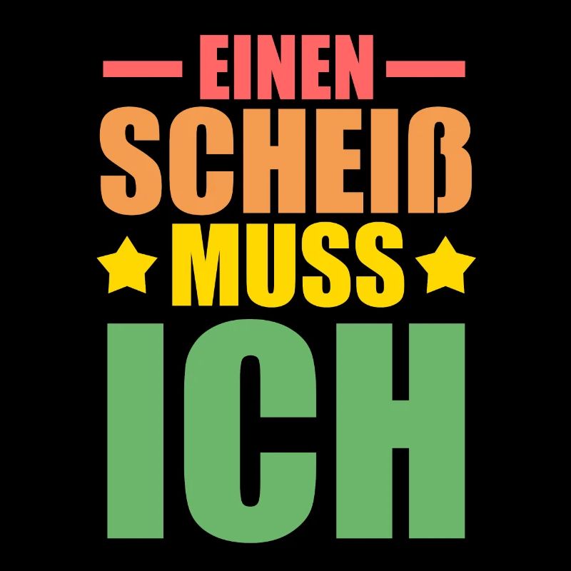 N Scheiß Muss Ich