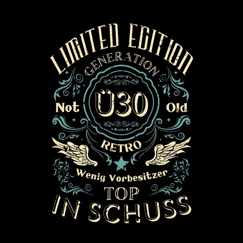 Limited Edition 30. Geburtstag Lustiger Spruch Ü30