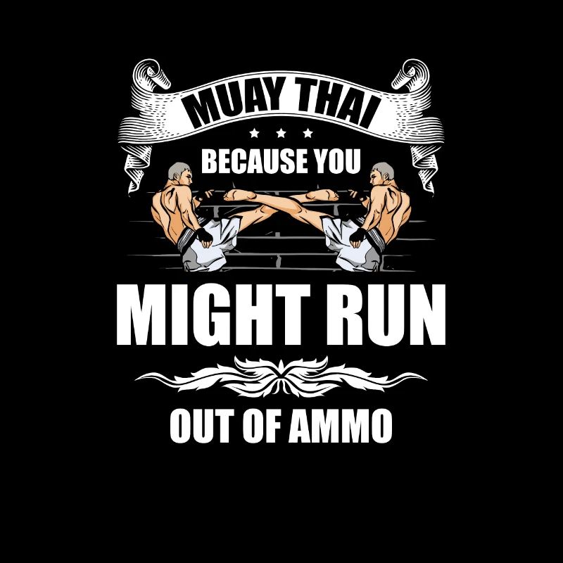 Muay Thai, parce que vous pourriez manquer de munitions
