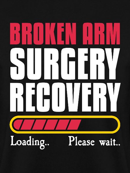 Broken Arm Surgery Recovery