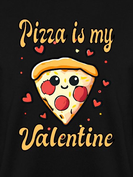 Pizza is my Valentine