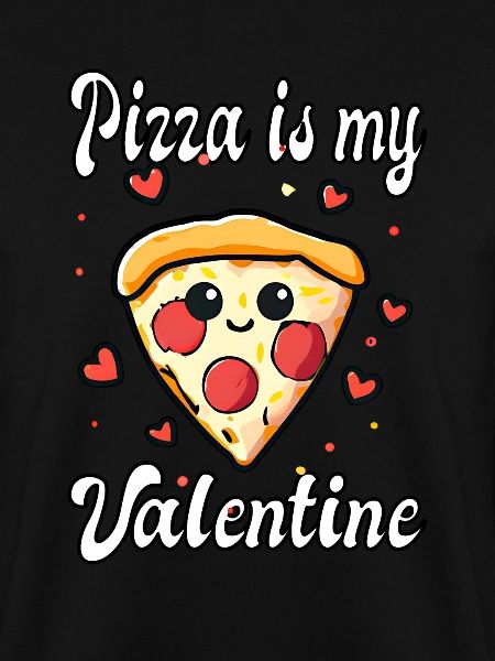 Pizza is my Valentine