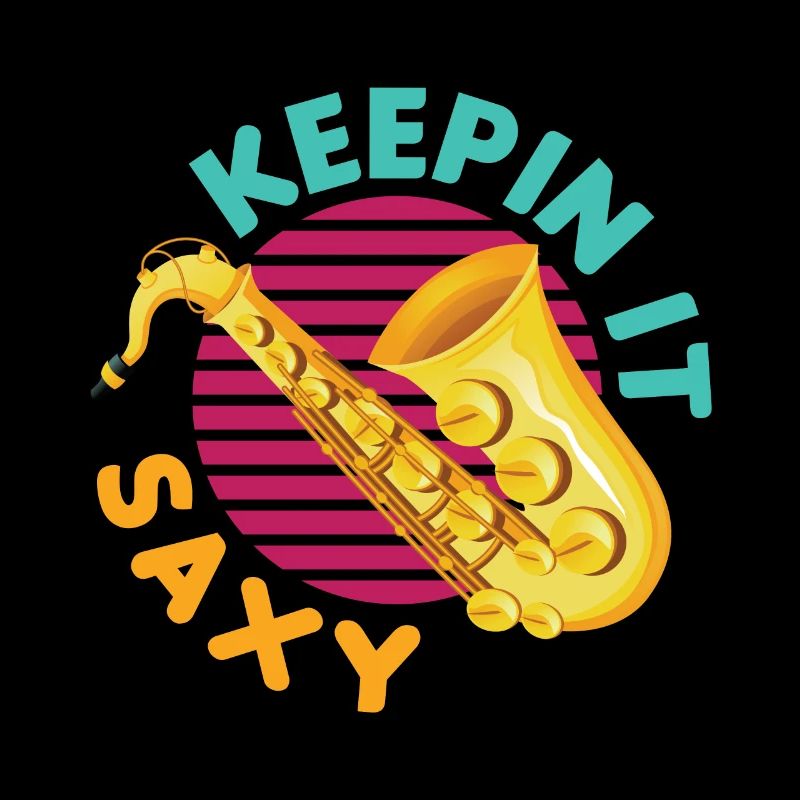 Keepin' It Saxy Funny For Saxophone Player