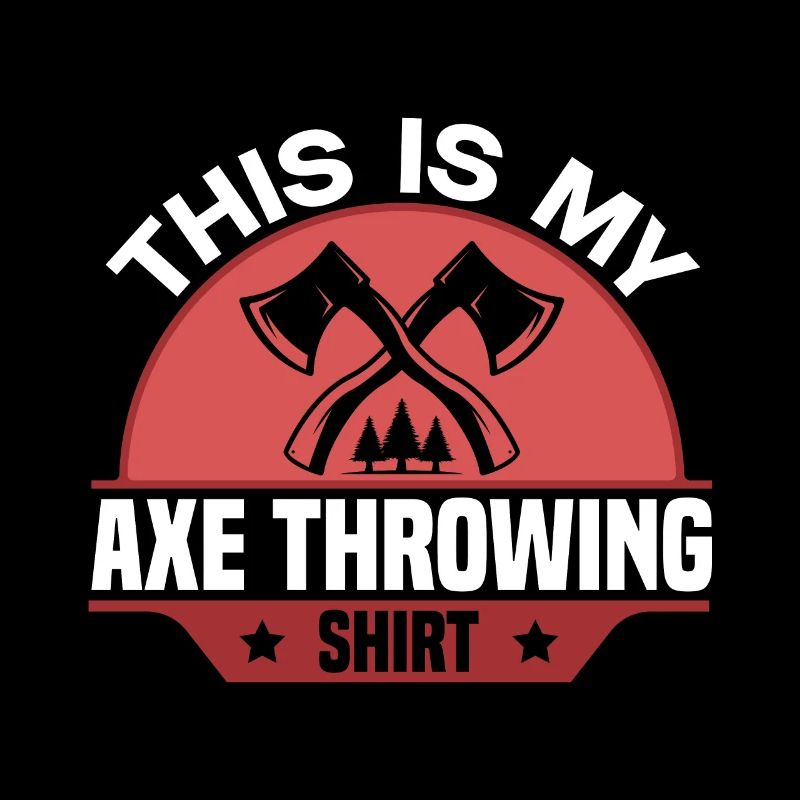 C’est drôle c’est ma chemise de lancer de hache pour Axe Throwe