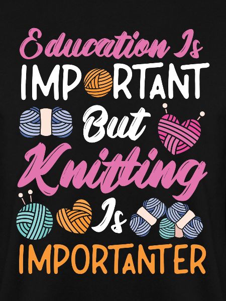 Knitting Knitter Education Is