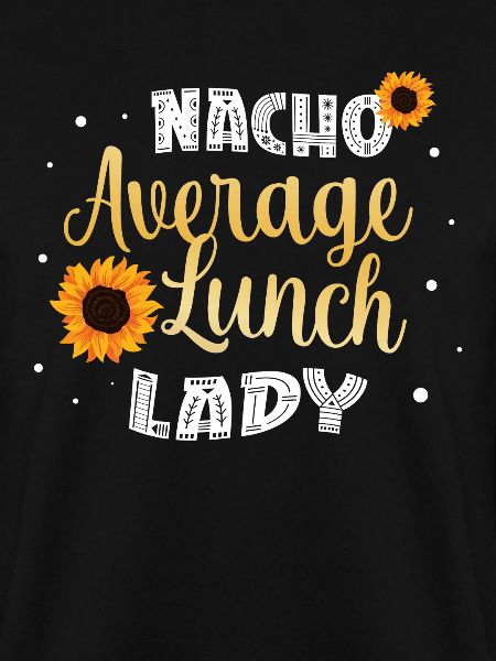 Nacho Average Lunch Lady