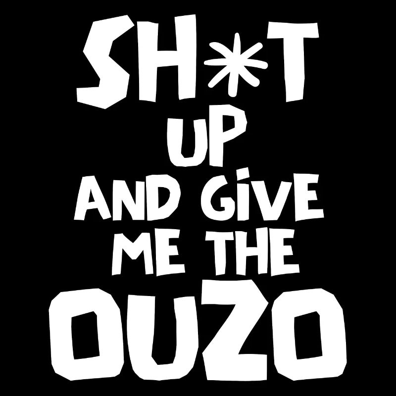 Ouzo Slogan pour les Grecs Une Ouzo par jour Ouzo Party