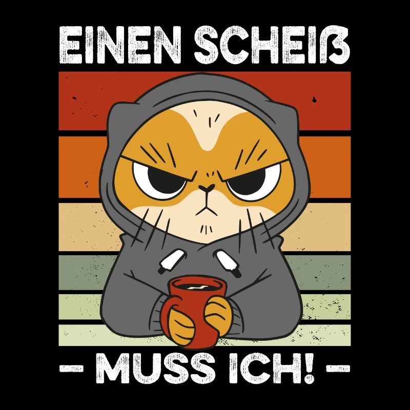 Einen Scheiß muss ich Spruch Katze Kaffee Retro